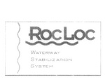 ROC LOC WATERWAY STABILIZATION SYSTEM