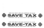 SAVE TAX FIND OUT WHAT YOU ARE ENTITLED TO CLAIM ; KEEPING YOU ON SIDE WITH THE TAX MAN ; SAVE-TAX FIND OUT WHAT YOU ARE ENTITLED TO CLAIM ; KEEPING YOU ON SIDE WITH THE TAX MAN