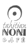 TAHITIAN NONI CAFE