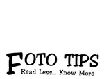 FOTO TIPS READ LESS... KNOW MORE
