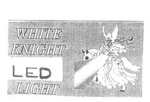 WHITE KNIGHT LED LIGHT