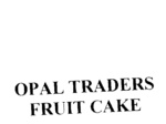 OPAL TRADERS FRUIT CAKE