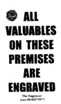 STOP ALL VALUABLES ON THESE PREMISES ARE ENGRAVED THE ENGRAVER