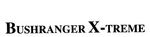 BUSHRANGER X-TREME