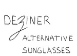 DEZINER ALTERNATIVE SUNGLASSES