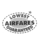 LOWEST AIRFARES GUARANTEED