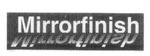 MIRRORFINISH