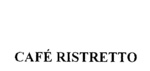 CAFE RISTRETTO