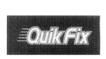 QUIK FIX