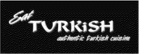 EAT TURKISH AUTHENTIC TURKISH CUISINE