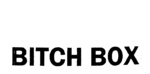 BITCH BOX