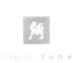 MAGURO TUNA