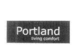 PORTLAND LIVING COMFORT