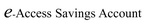 E-ACCESS SAVINGS ACCOUNT