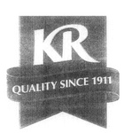 KR QUALITY SINCE 1911