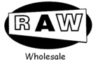 RAW WHOLESALE