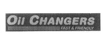 OIL CHANGERS FAST & FRIENDLY