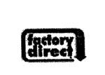FACTORY DIRECT