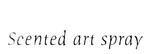 SCENTED ART SPRAY