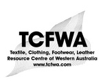 TCFWA TEXTILE, CLOTHING, FOOTWEAR, LEATHER RESOURCE CENTRE OF WESTERN AUSTRALIA WWW.TCFWA.COM