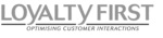 LOYALTY FIRST OPTIMISING CUSTOMER INTERACTIONS