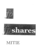 FP ; FPSHARES ; MITIE