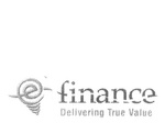 E-FINANCE DELIVERING TRUE VALUE