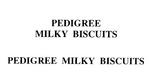 PEDIGREE MILKY BISCUITS