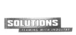 SOLUTIONS TEAMING WITH INDUSTRY