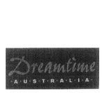 DREAMTIME AUSTRALIA