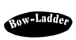 BOW-LADDER