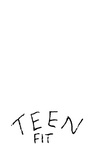 TEEN FIT