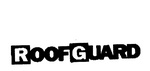 ROOFGUARD