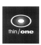 THIN/ONE