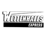 WETTENHALLS EXPRESS