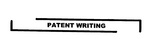 PATENT WRITING