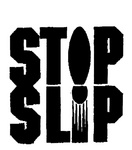 STOP SLIP