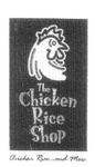 THE CHICKEN RICE SHOP CHICKEN RICE ...  AND MORE
