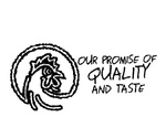 OUR PROMISE OF QUALITY AND TASTE