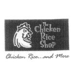 THE CHICKEN RICE SHOP CHICKEN RICE ...  AND MORE