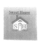 SWEET HOUSE SH