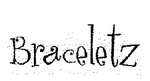 BRACELETZ