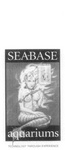 SEA-BASE AQUARIUMS TECHNOLOGY THROUGH EXPERIENCE