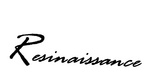 RESINAISSANCE