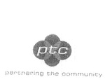 PTC PARTNERING THE COMMUNITY