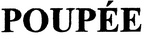 POUPEE