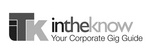 ITK INTHEKNOW YOUR CORPORATE GIG GUIDE