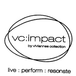 VC:IMPACT  BY VIVIANNES COLLECTION  LIVE: PERFORM: RESONATE
